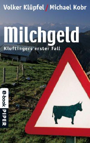 [Kommissar Kluftinger 01] • Milchgeld